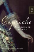 CAPRICHO (PREMIO AZORIN 2012) de ARTEAGA, ALMUDENA DE 