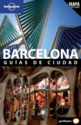 BARCELONA: GUIAS DE CIUDADES (LONELY PLANET 2011) de SIMONIS, DAMIEN 