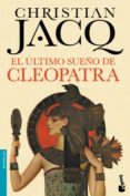 EL ULTIMO SUEO DE CLEOPATRA de JACQ, CHRISTIAN 