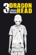 DRAGON HEAD N 03/05 de MOCHIZUKI, MINETARO 