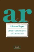 LIBROS Y LIBREROS EN LA ANTIGEDAD de REYES, ALFONSO  MALPARTIDA, JUAN 