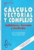CALCULO VECTORIAL Y COMPLEJO: DEFINICIONES, TEOREMAS Y RESULTADOS de BURGOS ROMAN, JUAN DE 