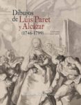 DIBUJOS DE LUIS PARET Y ALCZAR (1746-1799) di MARTINEZ PEREZ, ALEJANDRO 