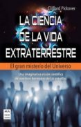 LA CIENCIA DE LA VIDA EXTRATERRESTRE di PICKOVER, CLIFFORD 