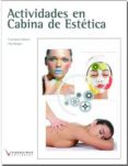 ACTIVIDADES EN CABINA DE ESTETICA (LOE) di VILLASEVIL, ENCARNA  MINGUEZ, PILAR 