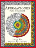AFIRMACIONES PARA COLOREAR de HAY, LOUISE L. 