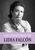 LAS CINCO VIDAS DE LIDIA FALCON di VV.AA. 