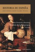 HISTORIA DE ESPAA (VOL.IV): LA CRISIS DE LA MONARQUA de FERNANDEZ ALBADALEJO, PABLO 