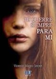 TE QUERR SIEMPRE PARA M di MAGRO SERVET, VICENTE 