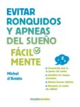 EVITAR RONQUIDOS Y APNEAS DEL SUEO FCILMENTE di D ANIELO, MICHEL 