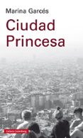 CIUDAD PRINCESA de GARCES, MARINA 