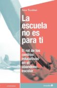 LA ESCUELA NO ES PARA TI di TARABINI, AINA 