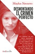 DESMONTANDO EL CRIMEN PERFECTO di NAVARRO, MAYKA 