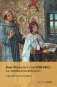 DON ALVARO DE LUNA (1390-1453) de GARCIA SIMON, AGUSTIN 