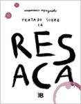 TRATADO SOBRE LA RESACA di MONSTRUO ESPAGUETI 