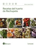 RECETAS DEL HUERTO DE RECHUPETE di LOPEZ ALONSO, ALFONSO 