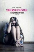 VIOLENCIA DE GNERO: TERRORISMO EN CASA 5 EDICIN di GALVEZ MONTES, CARMEN 