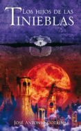 LOS HIJOS DE LAS TINIEBLAS: EL CICLO DE LA LUNA ROJA II de COTRINA GOMEZ, JOSE ANTONIO 