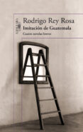 IMITACION DE GUATEMALA de REY ROSA, RODRIGO 