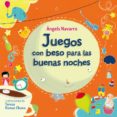 JUEGOS CON BESO PARA LAS BUENAS NOCHES (LIBROS CON BESO) de NAVARRO, ANGELS 