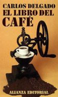 EL LIBRO DEL CAFE de DELGADO, CARLOS 