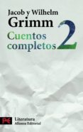 CUENTOS COMPLETOS 2 de GRIMM, JACOB  GRIMM, WILHELM 