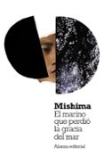 EL MARINO QUE PERDIO LA GRACIA DEL MAR de MISHIMA, YUKIO 