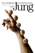 LOS COMPLEJOS Y EL INCONSCIENTE de JUNG, CARL GUSTAV 