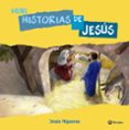 MINI HISTORIAS DE JESUS de HIGUERAS ESTEBAN, JESUS 