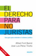 EL DERECHO PARA NO JURISTAS di FONT BARROT, ALFRED  PEREZ TRIVIO, JOSE LUIS 