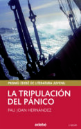 LA TRIPULACION DEL PANICO (PREMIO EDEBE 2004 DE LITERATURA) de HERNANDEZ, PAU JOAN 