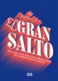 EL GRAN SALTO: GUA PARA LANZARTE COMO FREELANCE EN LAS INDUSTRIA S CREATIVAS di FLOR, MARTINA 
