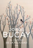 EL CAMINO DE LA FELICIDAD de BUCAY, JORGE 