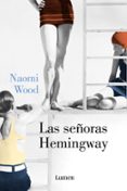 LAS SEORAS HEMINGWAY di WOOD, NAOMI 