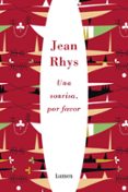 UNA SONRISA, POR FAVOR de RHYS, JEAN 