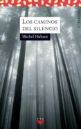 LOS CAMINOS DEL SILENCIO de HUBAUT, MICHEL 