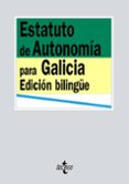 ESTATUTO DE AUTONOMIA PARA GALICIA (BILINGE) di BLANCO VALDES, ROBERTO  PORTERO MOLINA, JOSE ANTONIO 