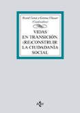 VIDAS EN TRANSICION: (RE)CONSTRUIR LA CIUDADANIA SOCIAL di VV.AA. 