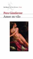 AMOR EN VILO de GIMFERRER, PERE 