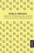 VEINTE POEMAS DE AMOR Y UNA CANCION DESESPERADA de NERUDA, PABLO 