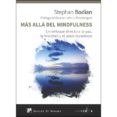 MAS ALLA DEL MINDFULNESS: UN ENFOQUE A LA PAZ, LA FELICIDAD Y EL AMOR DURADEROS de BODIAN, STEPHAN 