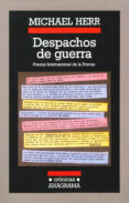 DESPACHOS DE GUERRA de HERR, MICHAEL 