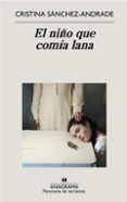 EL NIO QUE COMA LANA de SANCHEZ ANDRADE, CRISTINA 