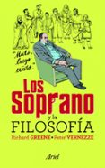 (PE) LOS SOPRANO Y LA FILOSOFIA de GREENER, RICHARD  VERNEZZE, PETER 