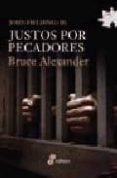 JUSTOS POR PECADORES: JOHN FIELDING III di ALEXANDER, BRUCE 