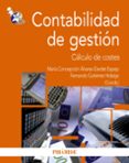 CONTABILIDAD DE GESTION: CALCULO DE COSTES de ALVAREZ DARDET ESPEJO, CONCEPCION  GUTIERREZ HIDALGO, FERNANDA 