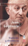 TRADICION Y DISIDENCIA de GOYTISOLO, JUAN 