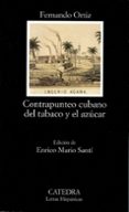 CONTRAPUNTEO CUBANO DEL TABACO Y EL AZUCAR de ORTIZ, FERNANDO 