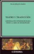 TEATRO Y TRADUCCION: APROXIMACION INTERDISCIPLINARIA DESDE LA OBR A DE SHAKESPEARE de EZPELETA PIOMO, PILAR 