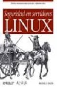 SEGURIDAD EN SERVIDORES LINUX de BAUER, MICHAEL D. 